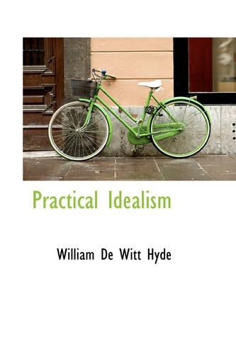 Practical Idealism
