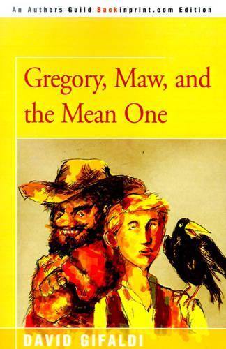 Gregory, Maw, and the Mean One: (English)