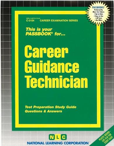 Career Guidance Technician: Passbooks Study Guide(Career Examination)