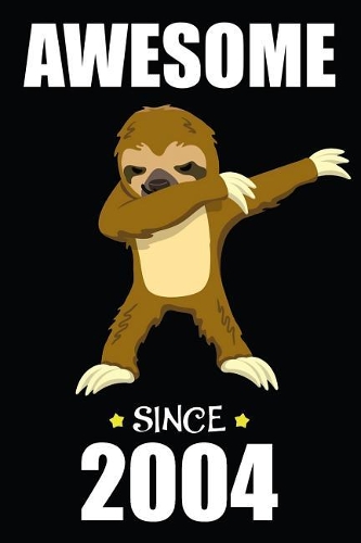 15th Birthday Dabbing Sloth: Blank Lined Journal, Notebook, Diary, Planner Awesome Happy 15th Birthday 15 Years Old Gift For Boys And Girls