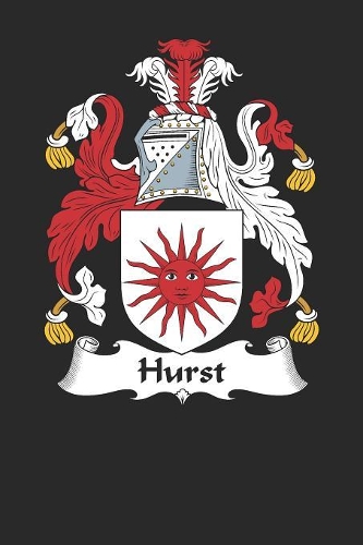 Hurst: Hurst Coat of Arms and Family Crest Notebook Journal (6 x 9 - 100 pages)