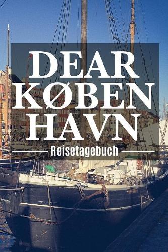 Dear København Reisetagebuch