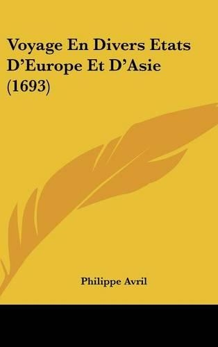 Voyage En Divers Etats D'Europe Et D'Asie (1693)