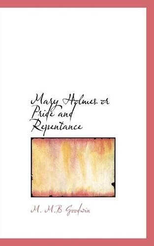 Mary Holmes or Pride and Repentance