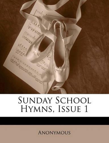 Sunday School Hymns, Issue 1
