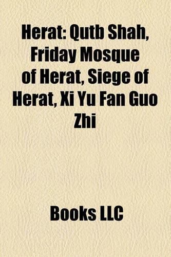 Herat: Qutb Shah, Friday Mosque of Herat, Siege of Herat, XI Yu Fan Guo Zhi(English)