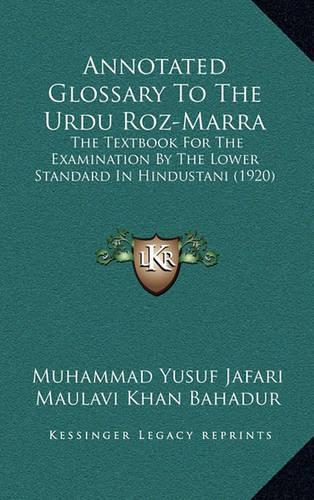 Annotated Glossary to the Urdu Roz-Marra