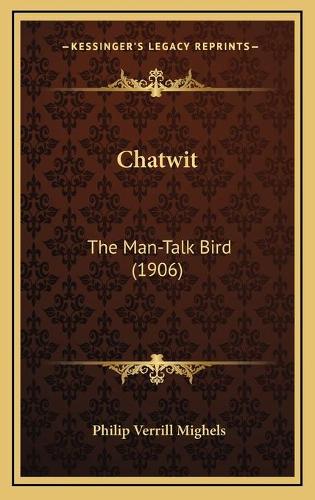 Chatwit: The Man-Talk Bird (1906)