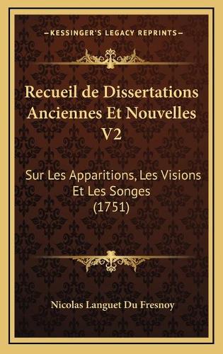 Recueil de Dissertations Anciennes Et Nouvelles V2