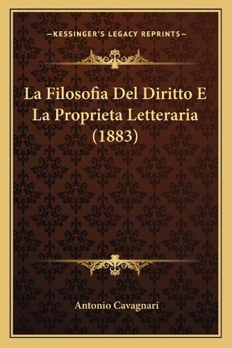 La Filosofia Del Diritto E La Proprieta Letteraria (1883)