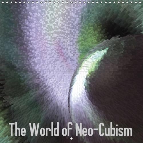 The World of Neo-Cubism 2016