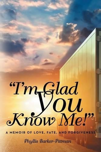 I'm Glad You Know Me!