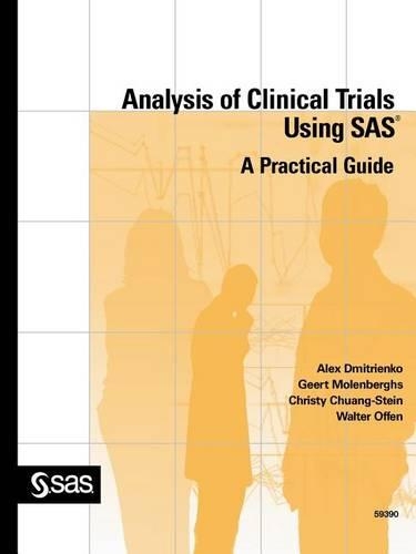 Analysis of Clinical Trials Using SAS