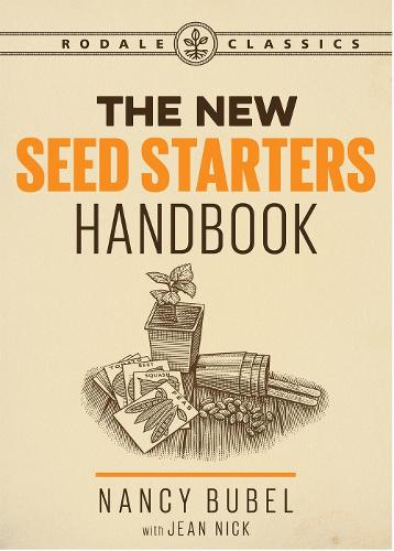 New Seed-Starters Handbook: (Rodale Organic Gardening)