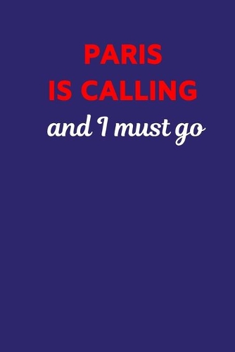 Paris Is Calling And I Must Go