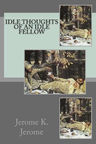 Idle Thoughts of an Idle Fellow