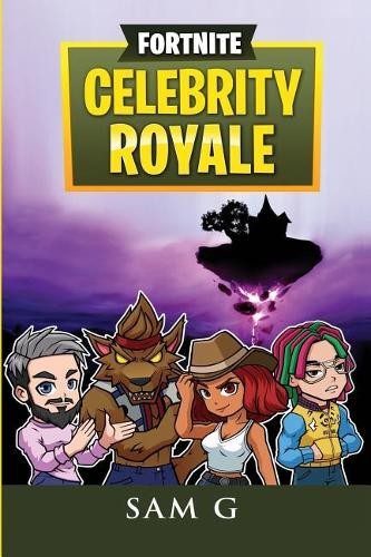 Fortnite Celebrity Royale: (2 Fortnite Trilogy)