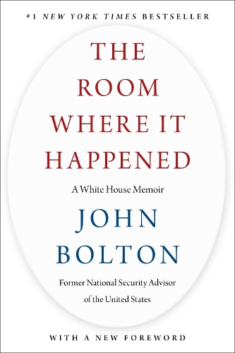 The Room Where It Happened: A White House Memoir