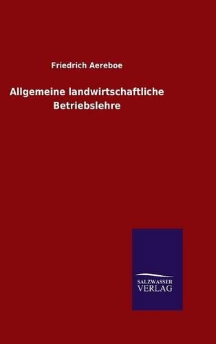Allgemeine landwirtschaftliche Betriebslehre: (German)