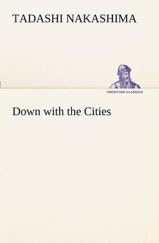 Down with the Cities: (English)