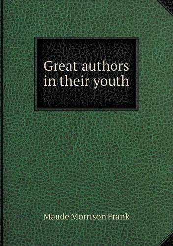 Great authors in their youth: (English)