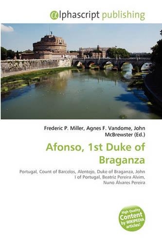 Afonso, 1st Duke of Braganza: (English)