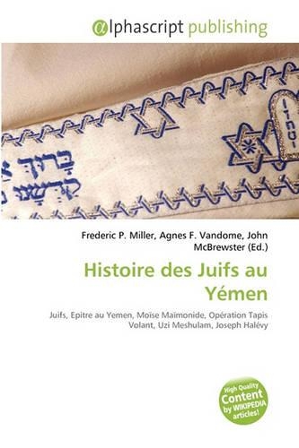 Histoire Des Juifs Au Yemen: (French)