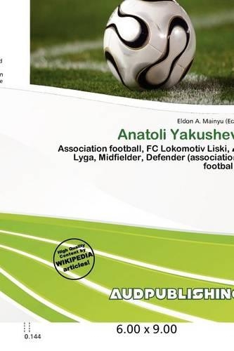 Anatoli Yakushev: (English)