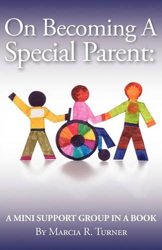 On Becoming a Special Parent: A Mini Support Group in a Book(English)