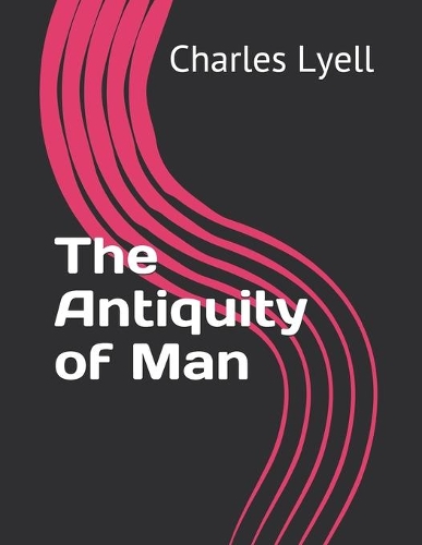 The Antiquity of Man