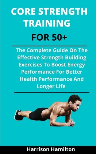 Core Strength Training Over 50