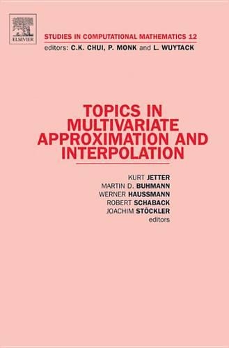 Topics in Multivariate Approximation and Interpolation: (12 Studies in Computational Mathematics)