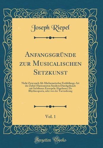 Anfangsgründe Zur Musicalischen Setzkunst, Vol. 1
