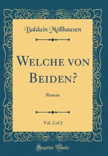 Welche Von Beiden?, Vol. 2 of 2