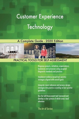 Customer Experience Technology A Complete Guide - 2020 Edition