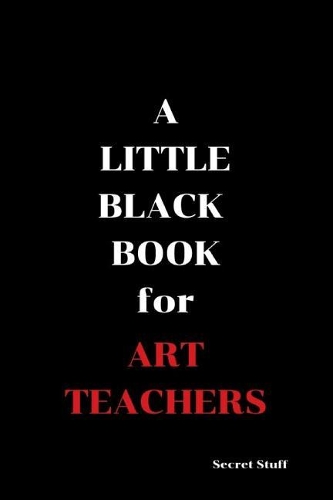 A Little Black Book: For Art Teachers(4 Little Black Book)