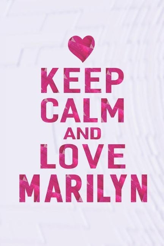 Keep Calm and Love Marilyn