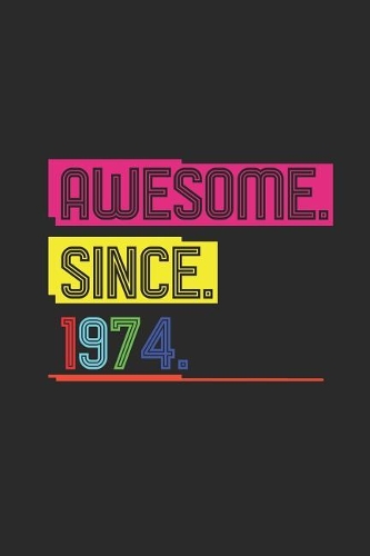 Awesome Since 1974
