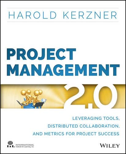 Project Management 2.0 – Leveraging Tools, Distributed Collaboration, and Metrics for Project Success