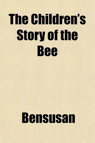 The Children's Story of the Bee