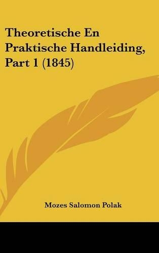 Theoretische En Praktische Handleiding, Part 1 (1845)