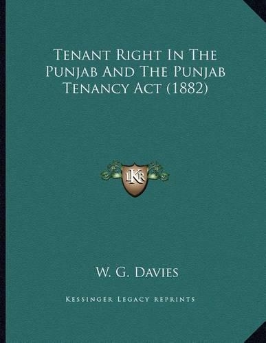 Tenant Right In The Punjab And The Punjab Tenancy Act (1882)