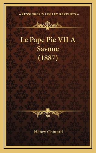 Le Pape Pie VII A Savone (1887)