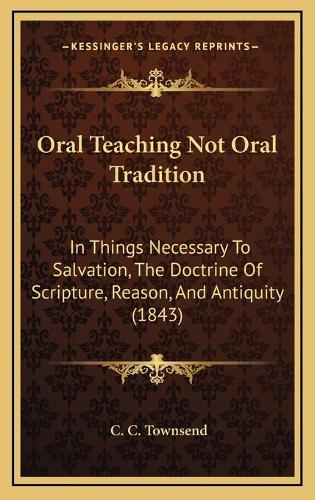 Oral Teaching Not Oral Tradition