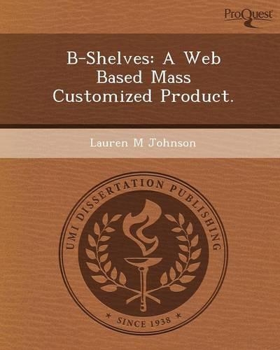 B-Shelves: A Web Based Mass Customized Product: (English)