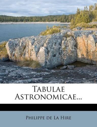 Tabulae Astronomicae...