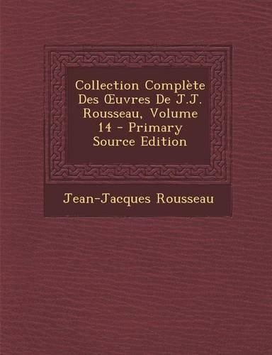 Collection Complete Des Uvres de J.J. Rousseau, Volume 14