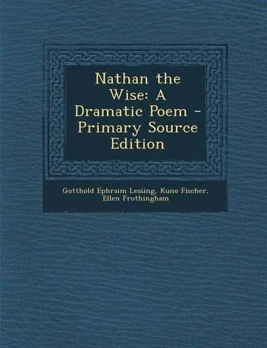 Nathan the Wise: A Dramatic Poem - Primary Source Edition(English)
