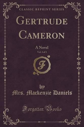 Gertrude Cameron, Vol. 3 of 3