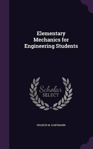 Elementary Mechanics for Engineering Students